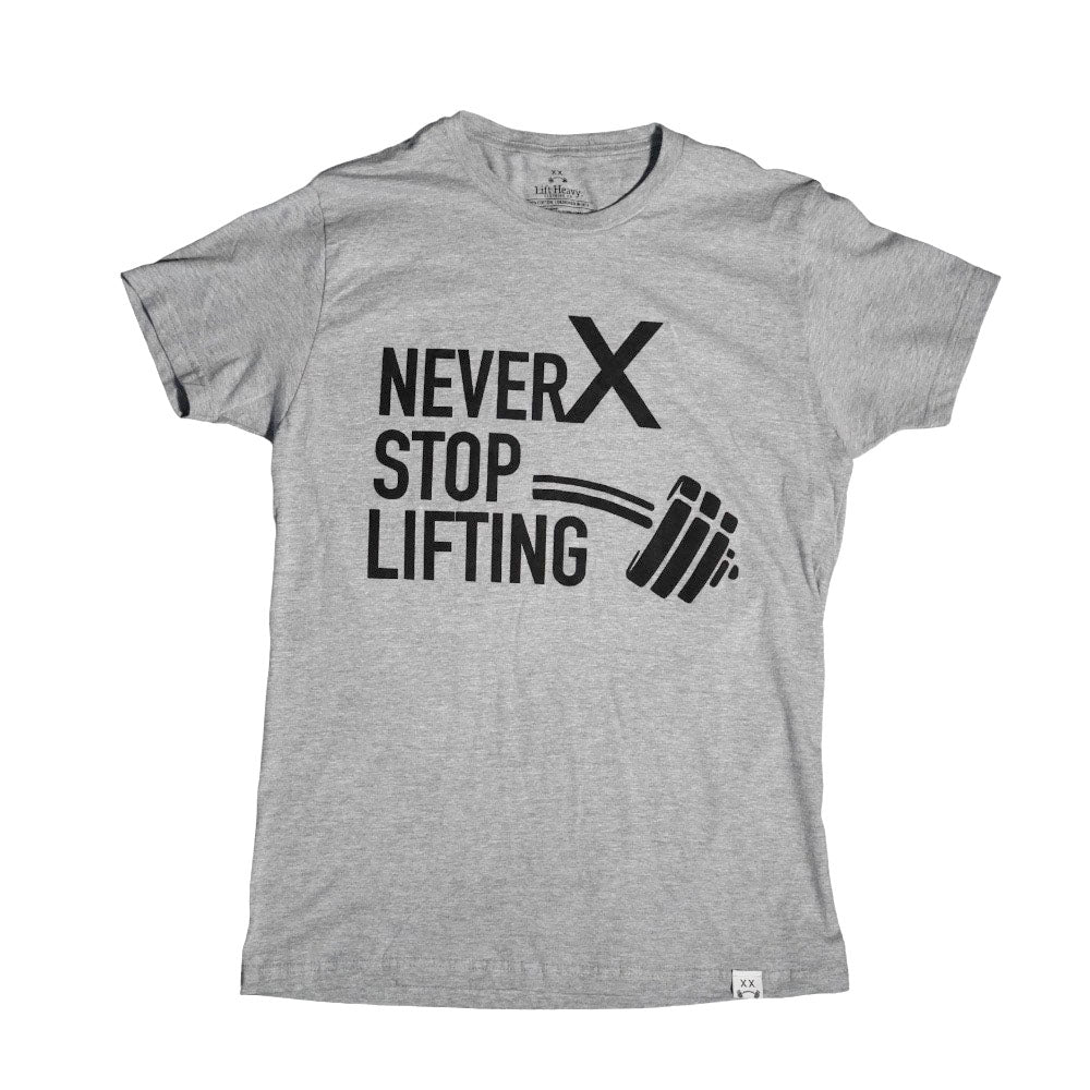 Never Stop Lifting T Shirt Sport Grey Lift Heavy Clothing