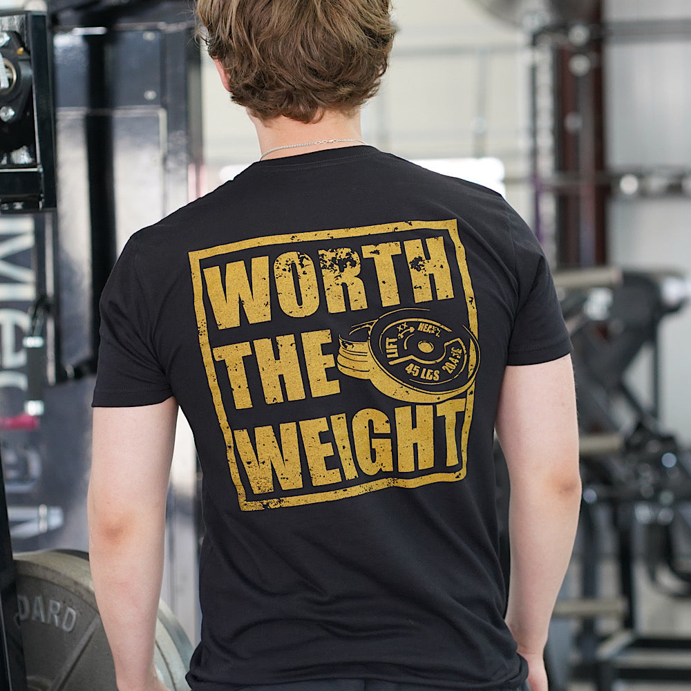 WORTH THE WEIGHT  T-SHIRT